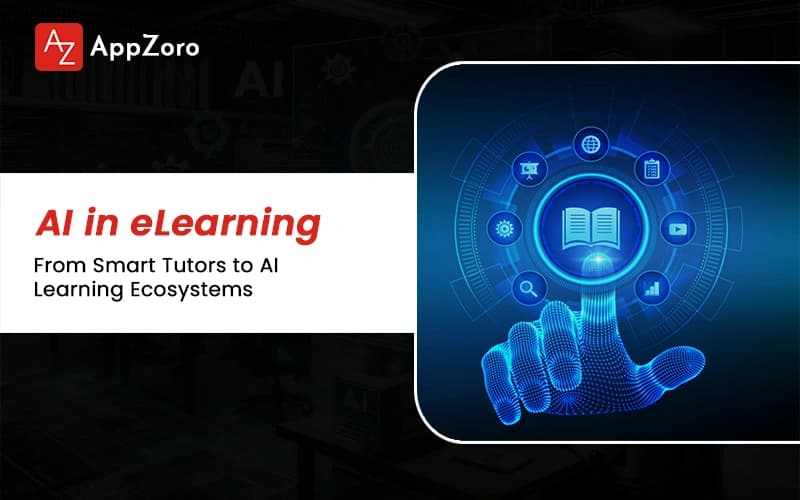 AI in eLearning: From Smart Tutors to AI Learning Ecosystems