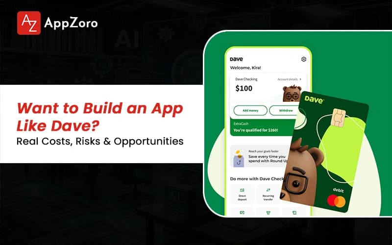 Want to Build an App Like Dave? Real Costs, Risks & Opportunities 2026