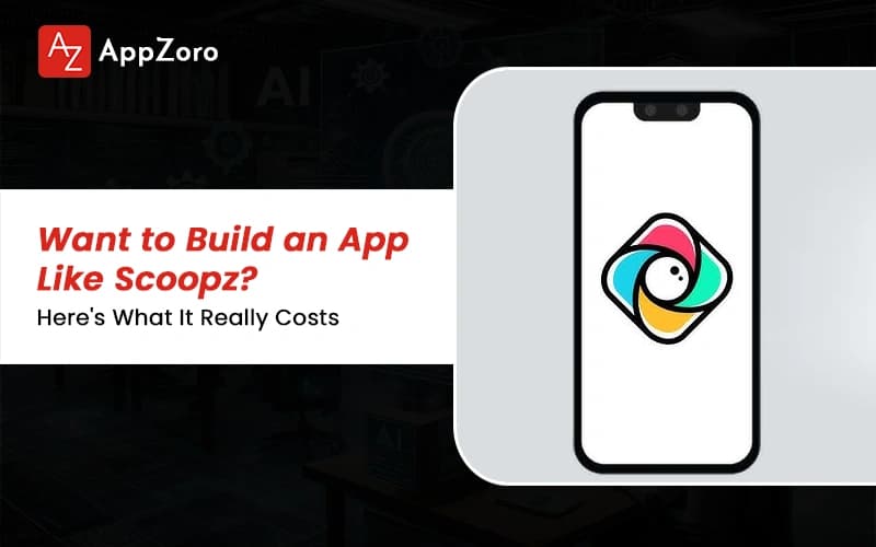 Want to Build an App Like Scoopz? Here's What It Really Costs in 2026