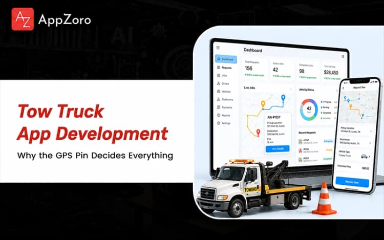 Tow Truck App Development in 2026: Why the GPS Pin Decides Everything
