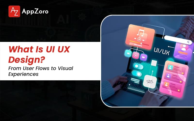 What Is UI UX Design? From User Flows to Visual Experiences