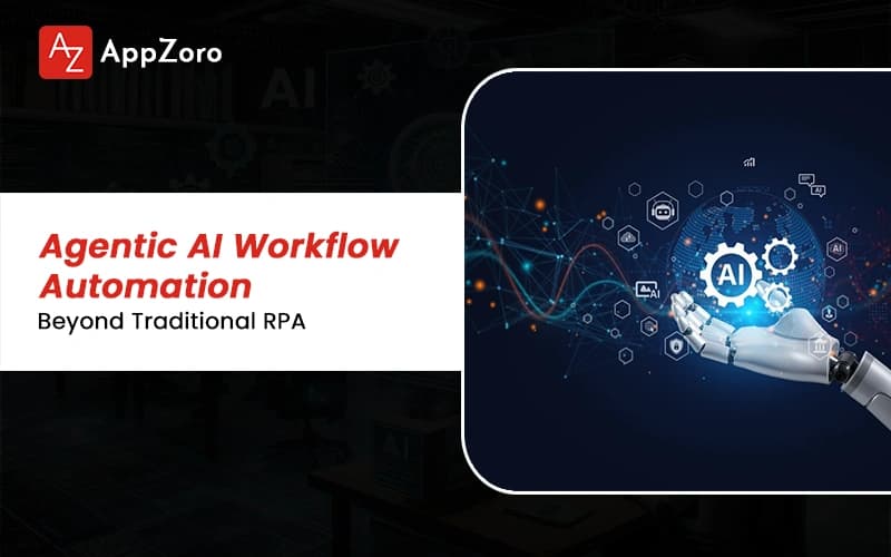 Agentic AI Workflow Automation: Beyond Traditional RPA
