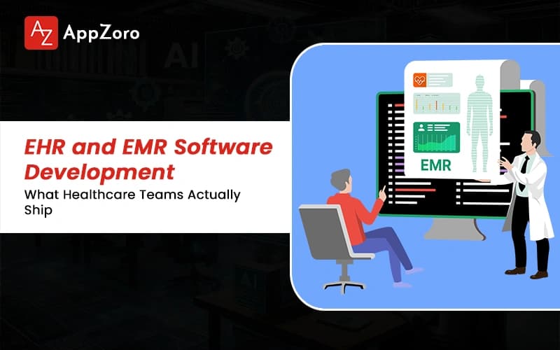 EHR and EMR Software Development: What Healthcare Teams Actually Ship