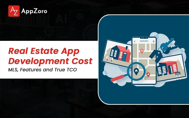 Real Estate App Development Cost: MLS, Features and True TCO