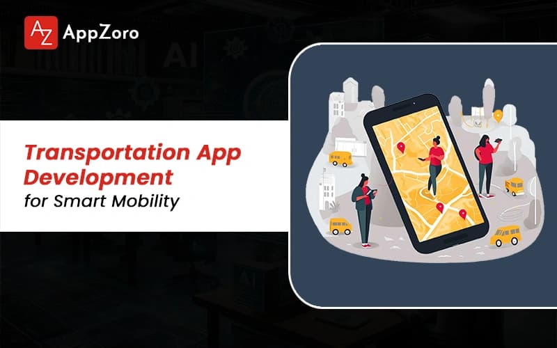 Transportation App Development for Smart Mobility in 2026